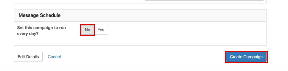 Message Schedule section with No selected for running every day and the Create Campaign button highlighted.