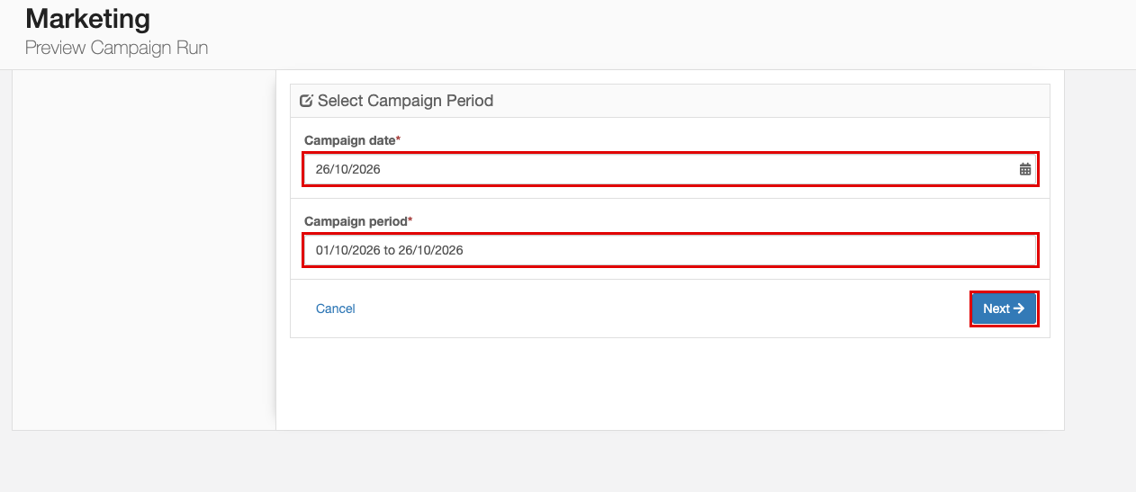 Select Campaign Period screen with the Campaign date, Campaign period and Next button highlighted.