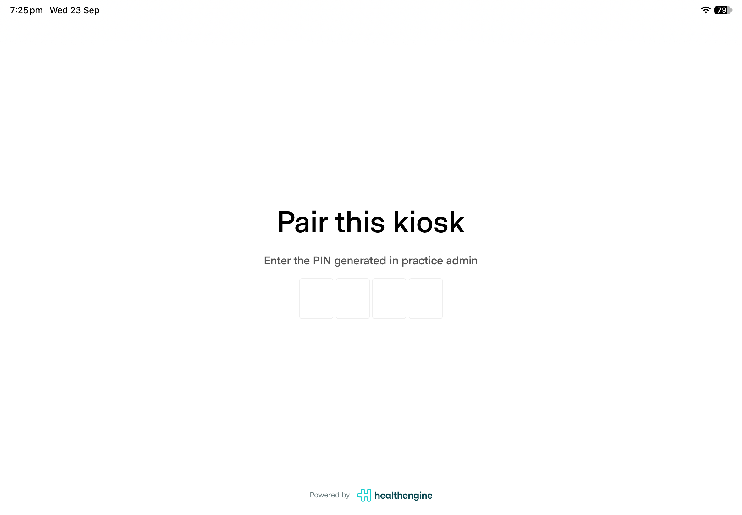 Pair this kiosk screen on the tablet with four boxes for the PIN generated in Practice Admin